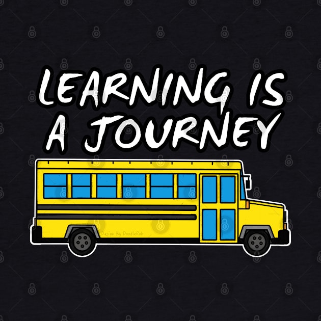 Learning Is A Journey Back School Bus 2021 by doodlerob